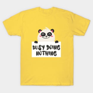 Busy doing nothing T-Shirt